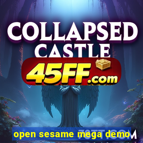 open sesame mega demo